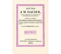 Lettre à M. Dacier relative à l'alphabet des hiéroglyphes