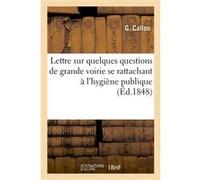 Lettre à M. Horace Say, membre du Conseil général de la Seine G Callou (Auteur)