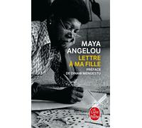 Lettre à ma fille - Maya Angelou - Lgf - Poche - Roman