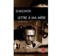 Lettre a MA Mere ET Autres Textes (Ldp Simenon) by Georges Simenon (2009-09-22)
