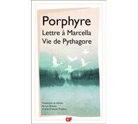 Lettre à Marcella précédé de Vie de Pythagore - Porphyre - Flammarion - Poche - Guide