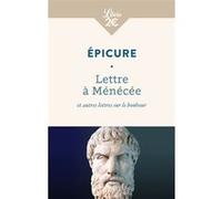 Lettre à Ménécée et autres lettres sur le bonheur Epicure (Auteur), Jean Salem (Traduction), Octave Hamelin (Traduction)