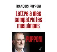 Lettre a mes compatriotes musulmans - François Pupponi - Cerf - broché - Essai