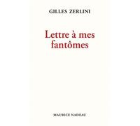 Lettre À Mes Fantômes