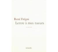 Lettre à mes tueurs