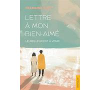 Lettre à mon bien-aimé Le meilleur est à venir - Frangine Élite - Jets D'encre - broché - Essai