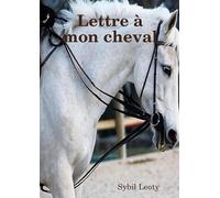 Lettre à mon cheval