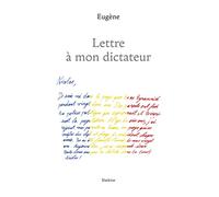 Lettre à mon dictateur