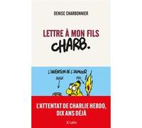 Lettre à mon fils Charb Denise Charbonnier (Auteur)