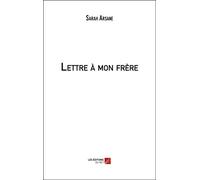 Lettre À Mon Frère