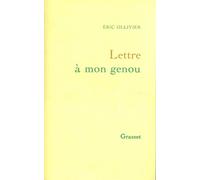 Lettre à mon genou - Eric Ollivier - Grasset - broché - Livre