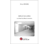 Lettre À Mon Ombre - Ou Le Peter Pan Différent Involontaire