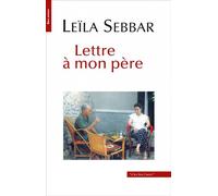 Lettre à mon père - Leïla Sebbar - Bleu Autour - broché - Roman