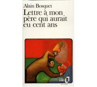 Lettre à mon père qui aurait eu cent ans – Gallimard