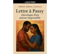 Lettre à Passy: chronique d'un amour impossible