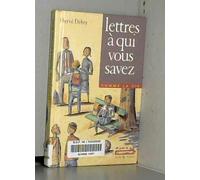 Lettre a qui vous savez