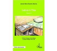 Lettre à Tita volume 1 Jeanne Marie Rosette Abou'ou (Auteur)