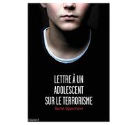 Lettre à un adolescent sur le terrorisme