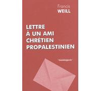 Lettre À Un Ami Chrétien Propalestinien