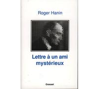 Lettre à un ami mystérieux - Roger Hanin - Grasset - broché - Récit