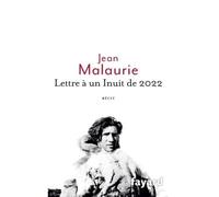 Lettre à un Inuit de 2022 - Jean Malaurie - Fayard - broché - Récit