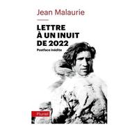 Lettre À Un Inuit De 2022 - Un Regard Angoissé Sur Le Destin D'un Peuple