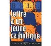 Lettre à un jeune catholique Heinrich Böll (Auteur)
