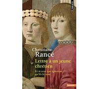 Lettre à un jeune chrétien: et à ceux qui ignorent qu'ils le sont