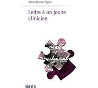 Lettre à un jeune clinicien Marie-Jeanne Segers (Auteur)