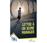 Lettre À Un Jeune Manager