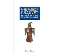Lettre a un jeune qui pense au sacerdoce Patrick Chauvet (Auteur)
