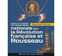 Lettre à un membre de l'Assemblée nationale: sur la Révolution française et Rousseau