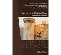 Lettre à un soldat israélien : Histoires de Palestine