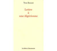 Lettre à une Algerienne - Yves Bonnet - Boite A Documents - broché - Essai