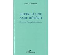 Lettre À Une Amie Hétéro - Propos Sur L'homophobie Ordinaire