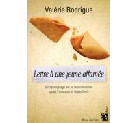 Lettre à une jeune affamée: Un témoignage sur la reconstruction après l'anorexie et la boulimie