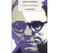 Lettre anonyme - Georges Hyvernaud - Le Dilettante - broché - Essai