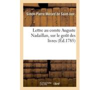 Lettre Au Comte Auguste Nadaillan, Sur Le Gout Des Livres