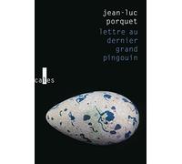 Lettre au dernier grand pingouin