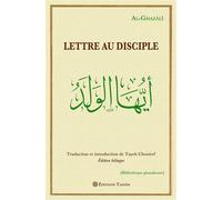 Lettre au disciple Edition bilingue - Al-Ghazâlî, Abû Hâmid - Tasnim Eds - broché - Essai