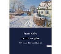 Lettre au père: Un essai de Franz Kafka