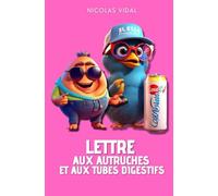 Lettre aux autruches et aux tubes digestifs