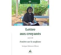 Lettre aux croyants: Suivi de Fenêtre sur le soufisme