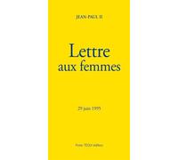 Lettre aux femmes 25 juin 1995 - Jean-Paul II - Tequi - broché - Lettres