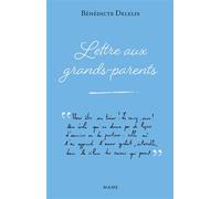 Lettre aux grands-parents - Bénédicte Delelis - Mame - broché - Essai