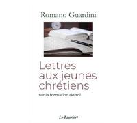 Lettre aux jeunes chrétiens - Sur la formation de soi
