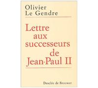 Lettre Aux Successeurs De Jean-Paul Ii - Sur L'avenir De L'eglise
