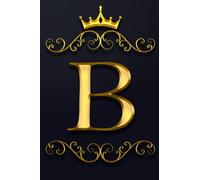 lettre B bloc note monogramme alphabet doré avec initiales: style de luxe doré Journal de la lettre B Journal doublé pour l'écriture et la prise de ... "la Lettre B" Personnalisée 6x9" 120 Pages