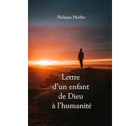 Lettre d’un enfant de Dieu à l’humanité
