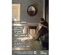 Lettre d’une inconnue (suivi de La Ruelle au clair de lune): Grands caractères, édition accessible pour les malvoyants